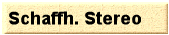 Schaffh. Stereo